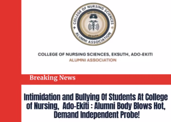 Intimidation and Bullying Of Students At College of Nursing, Ado-Ekiti: Alumni Body Blows Hot,Demand Independent Probe!