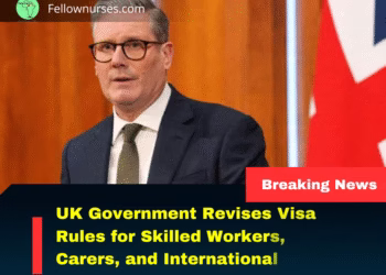 UK Government Revises Visa Rules for Skilled Workers, Carers, and International Students