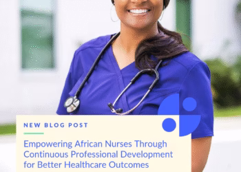 Empowering African Nurses Through Continuous Professional Development for Better Healthcare Outcomes