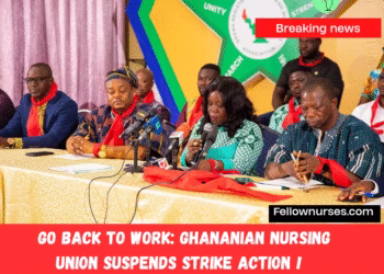 Go back to work: Ghananian nursing Union Suspends Strike Action !