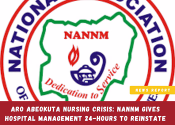 Aro Abeokuta Nursing Crisis: NANNM Gives Hospital Management  24-Hours to Reinstate Suspended Student