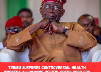 Tinubu Suspends Controversial Health Workers Allowance Review, Opens door for dialogue with NANNM and others