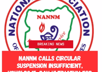 NANNM Calls Circular Suspension Insufficient, Upholds 15-Day Ultimatum for Nurses’ Demands