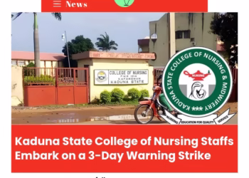 Kaduna Nursing College Staffs Begin Three-Day Warning Strike