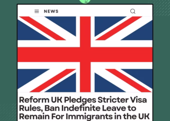 Reform UK Pledges Stricter Visa Rules, Ban Indefinite Leave to Remain For Immigrants in the UK