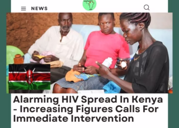 Alarming HIV Spread in Kenya – Increasing Figures Calls for Immediate Intervention