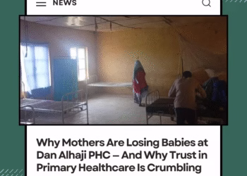 Why Mothers Are Losing Babies at Dan Alhaji PHC — And Why Trust in Primary Healthcare Is Crumbling
