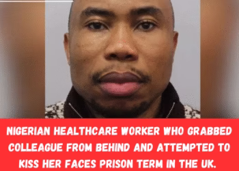 Nigerian Healthcare Worker Who Grabbed Colleague from Behind and Attempted to Kiss Her Faces Prison Term in the UK