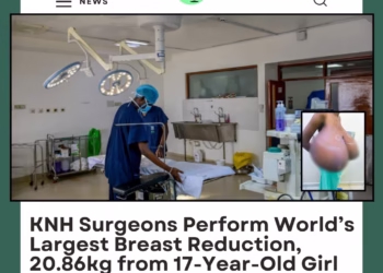 KNH Surgeons Perform World’s Largest Breast Reduction on 17-Year-Old Girl