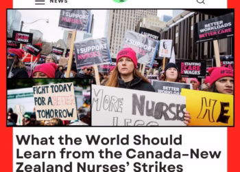 What the World Should Learn from the Canada–New Zealand Nurses’ Strikes