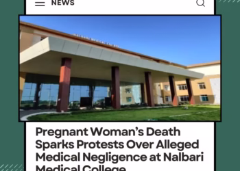Pregnant Woman’s Death Sparks Protests Over Alleged Medical Negligence at Nalbari Medical College