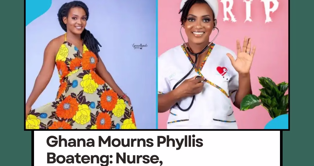 Ghana Mourns Phyllis Boateng: Nurse, Philanthropist, and TikTok Star Leaves Lasting Legacy
