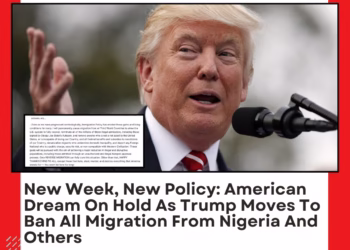New Week, New Policy: American Dream On Hold As Trump Moves To Ban All Migration From Nigeria And Others