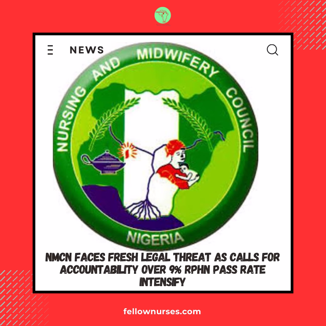 NMCN faces fresh legal threat as calls for accountability over 9% RPHN pass rate intensify