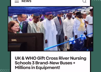UK & WHO Gift Cross River Nursing Schools 3 Brand-New Buses + Millions in Equipment!