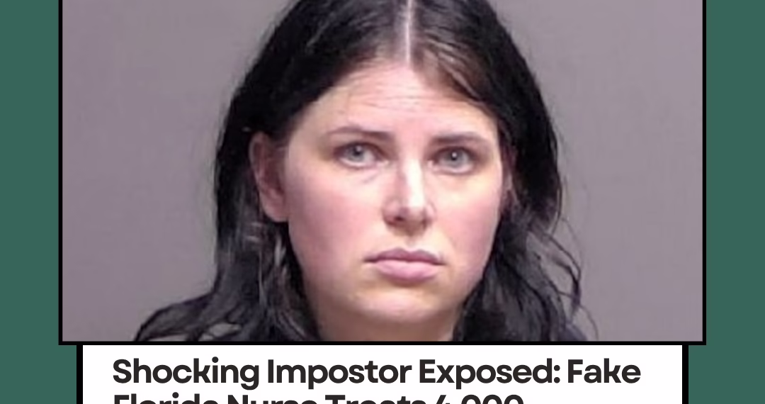 Shocking Impostor Exposed: Fake Florida Nurse Treats 4,000 Patients for Months Using Stolen License