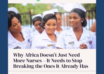 Why Africa Doesn’t Just Need More Nurses – It Needs to Stop Breaking the Ones It Already Has
