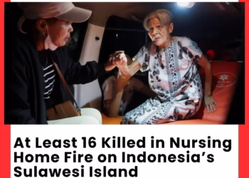 At Least 16 Killed in Nursing Home Fire on Indonesia’s Sulawesi Island