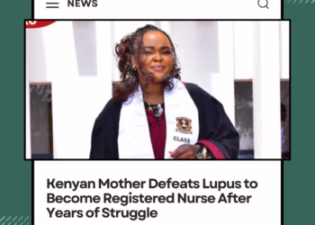 Kenyan Mother Defeats Lupus to Become Registered Nurse After Years of Struggle