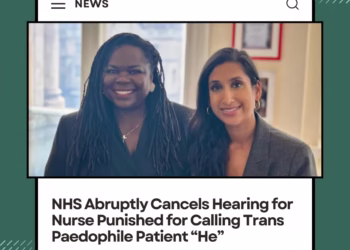 NHS Abruptly Cancels Hearing for Nurse Punished for Calling Trans Paedophile Patient “He”