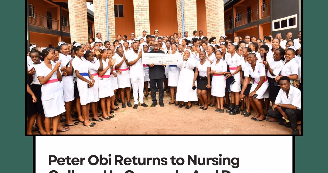 Peter Obi Returns to Nursing College He Capped – And Drops ₦10 Million Surprise