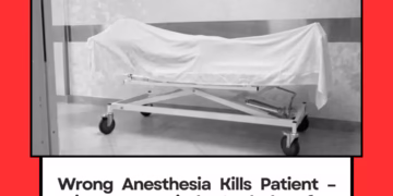 Wrong Anesthesia Kills Patient – Private Hospital in Sealed After Family Outrage