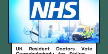 UK Resident Doctors Vote Overwhelmingly for Strikes – NHS Braces for Major Disruption in 2026