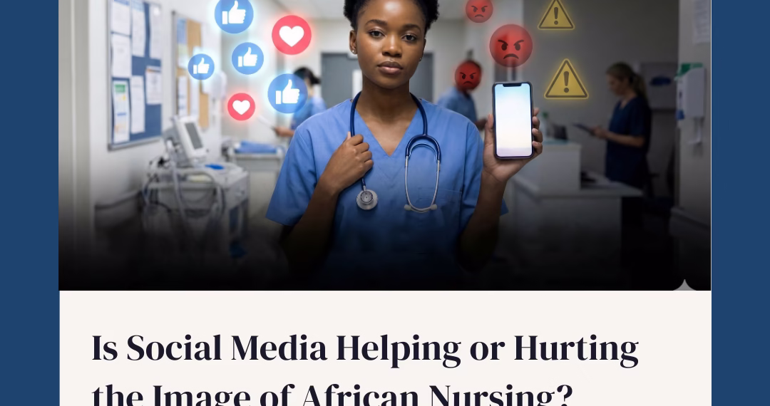 Is Social Media Helping or Hurting the Image of African Nursing?