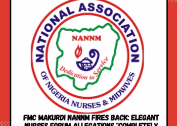 FMC Makurdi NANNM Fires Back: Elegant Nurses Forum Allegations “Completely Untrue”
