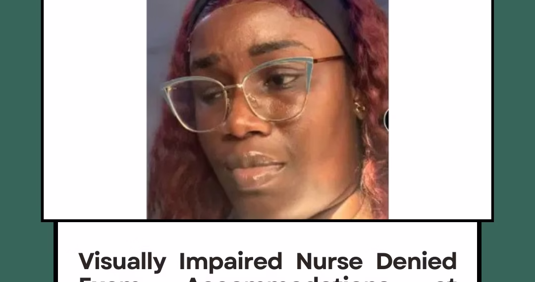 Visually Impaired Nurse Denied Exam Accommodations at Federal School