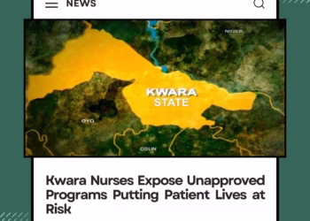 Kwara Nurses Expose Unapproved Programs Putting Patient Lives at Risk