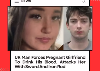 UK Man Forces Pregnant Girlfriend To Drink His Blood, Attacks Her With Sword And Iron Rod