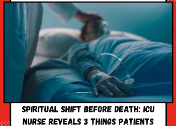 Spiritual Shift Before Death: ICU Nurse Reveals 3 Things Patients Always Say Before They Die.