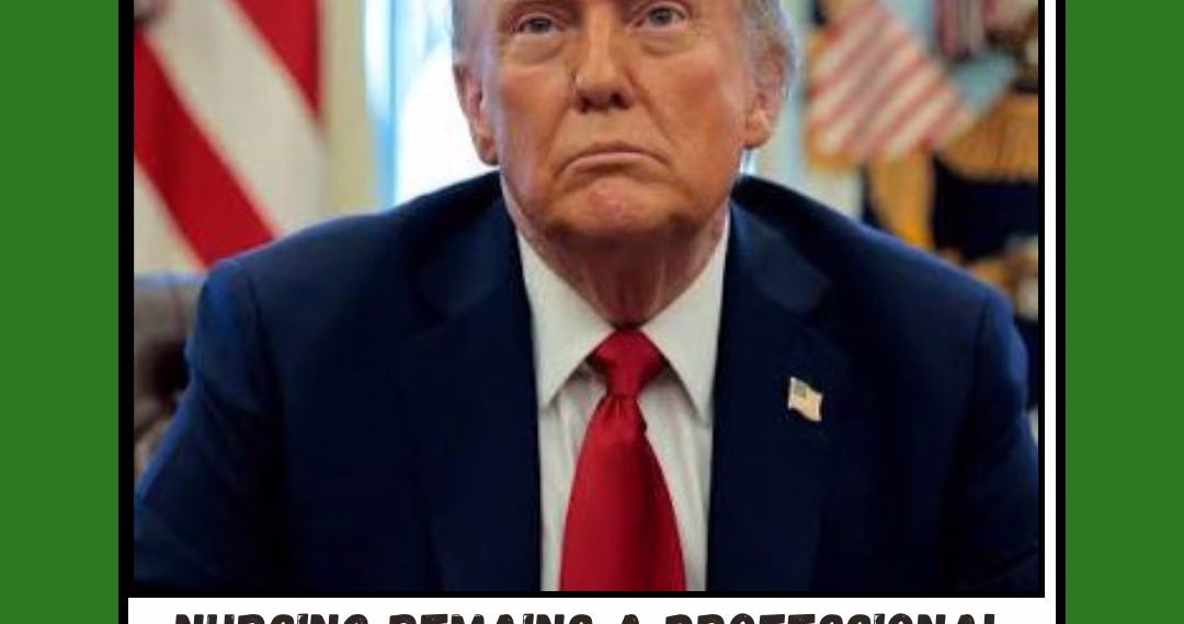 Nursing Remains a Professional Degree: Trump Administration Blocked in Stunning Court Defeat