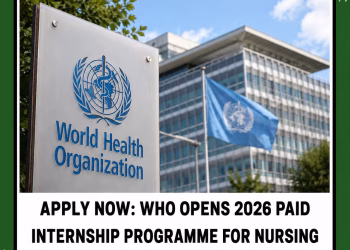 Apply Now: WHO Opens 2026 Paid Internship Programme for Nursing Students and Graduate Nurses