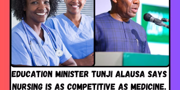 Education Minister Tunji Alausa Says Nursing Is as Competitive as Medicine. Now Nigeria Must Match That Reality.