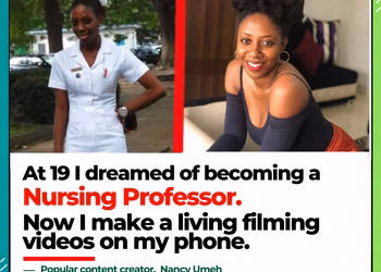 At 19, I dreamed of becoming a Nursing Professor. Now I make a living filming videos on my phone — Nancy Umeh