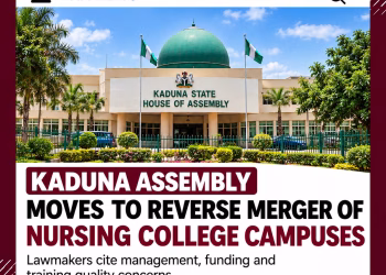 Kaduna Assembly Moves to Reverse Merger of Nursing College Campuses Over Management and Funding Concerns