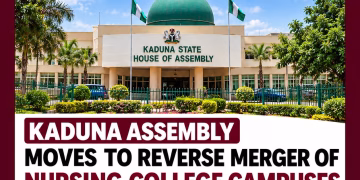 Kaduna Assembly Moves to Reverse Merger of Nursing College Campuses Over Management and Funding Concerns